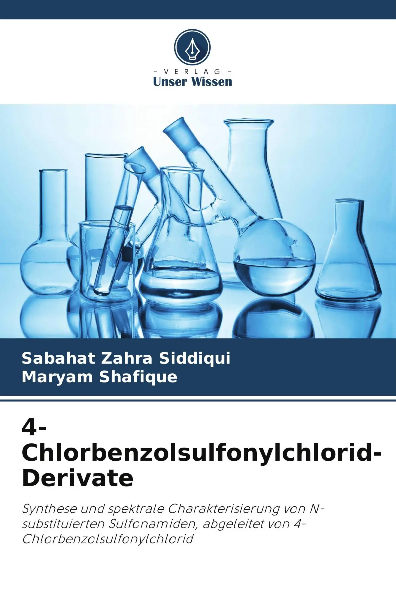 Cover: 9786209909795 | 4-Chlorbenzolsulfonylchlorid-Derivate | Sabahat Zahra Siddiqui (u. a.)