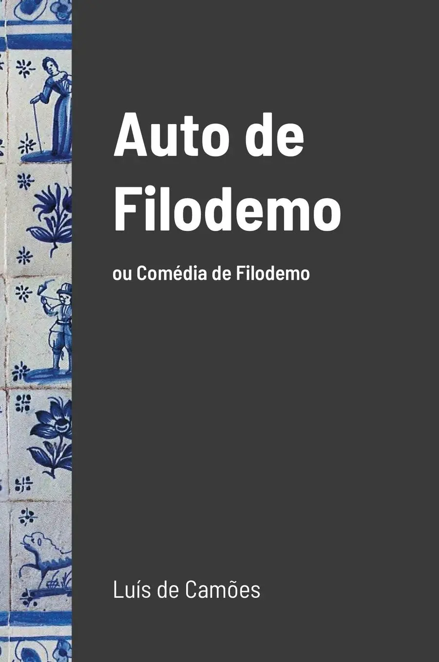 Cover: 9781008979895 | Auto de Filodemo | ou Comédia de Filodemo | Luis de Camões | Buch