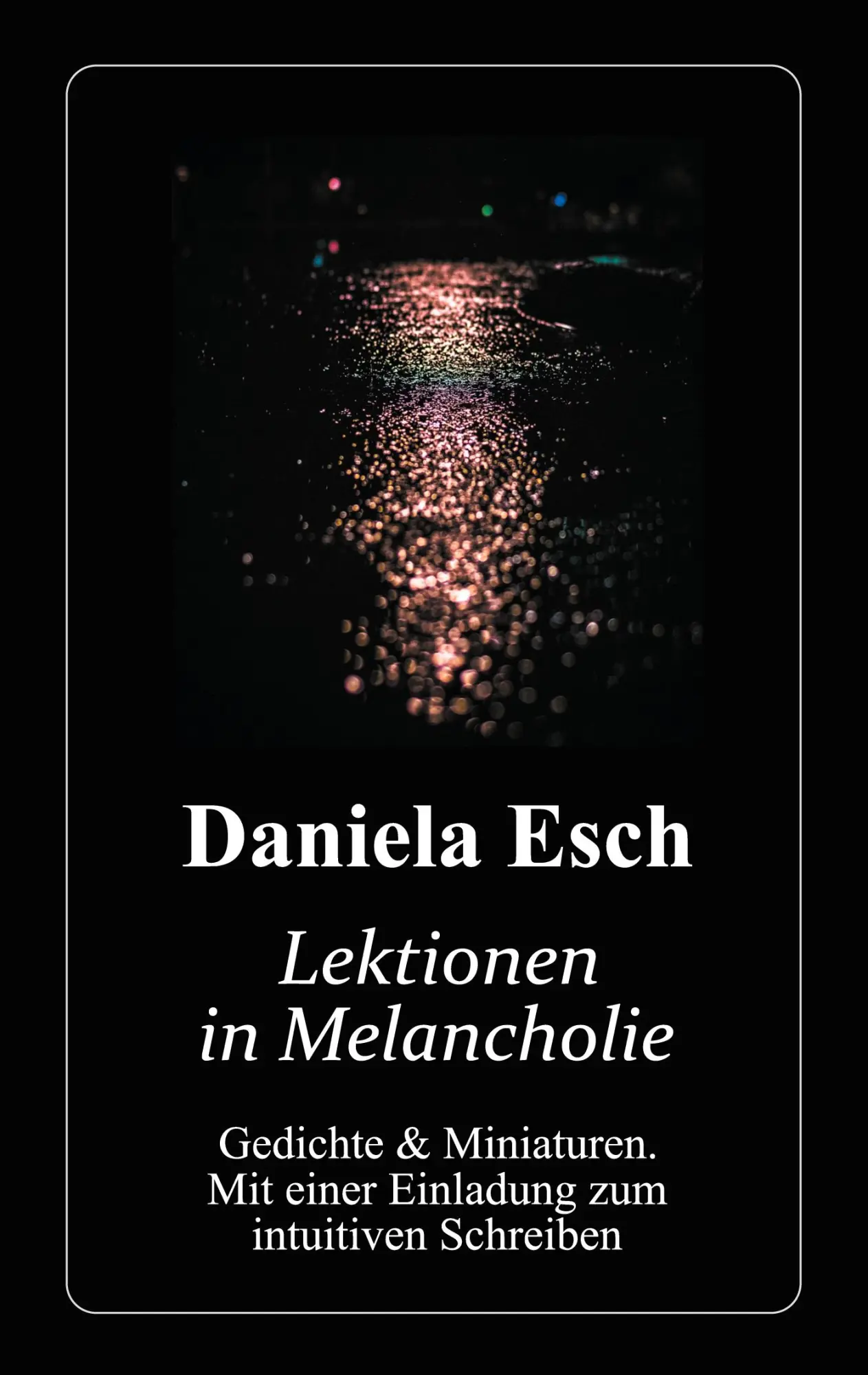 Cover: 9783740769895 | Lektionen in Melancholie | Daniela Esch | Taschenbuch | 116 S. | 2020