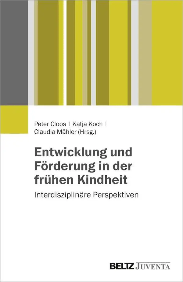 Cover: 9783779929895 | Entwicklung und Förderung in der frühen Kindheit | Peter Cloos | Buch