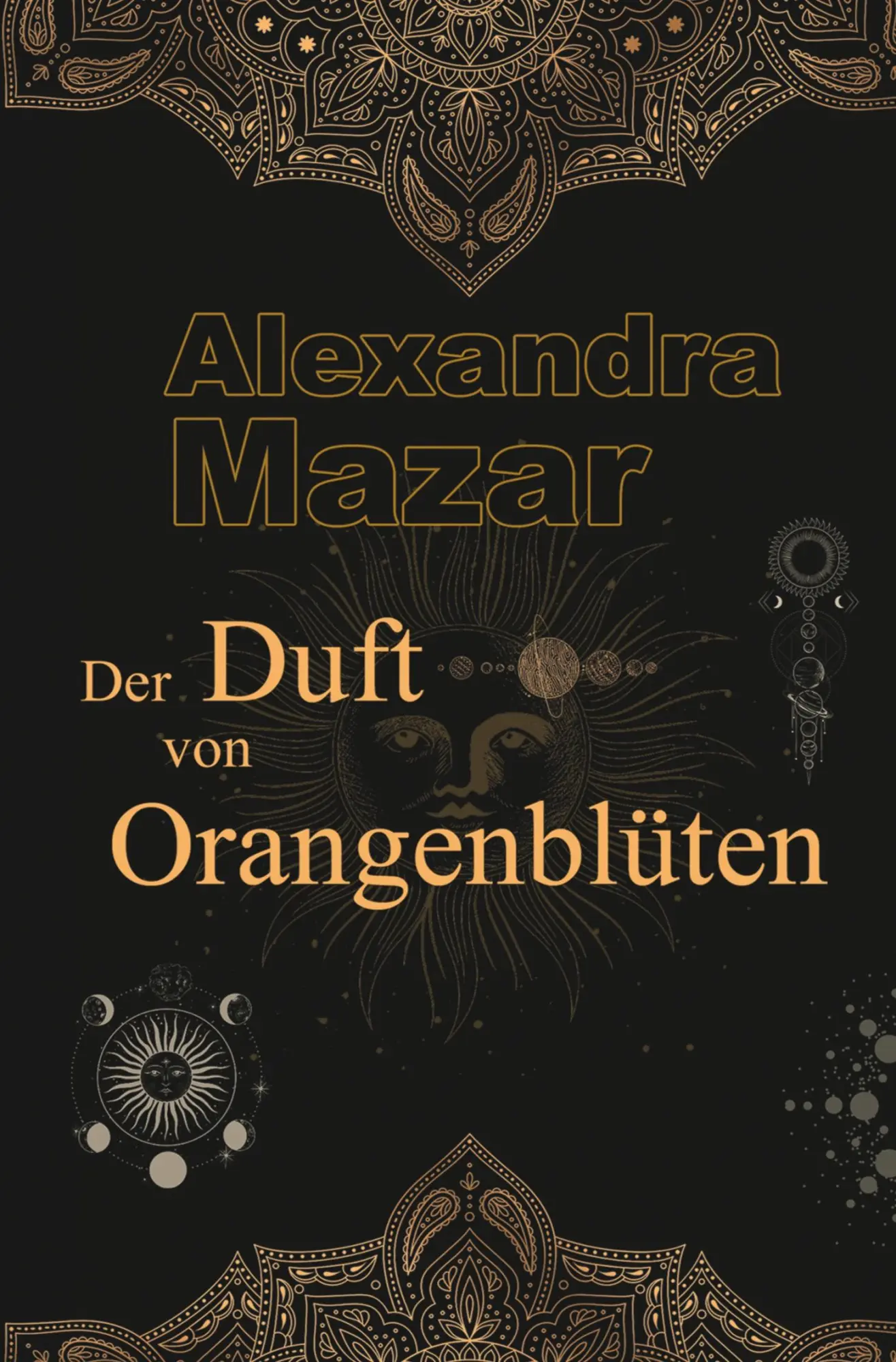 Cover: 9783819449895 | Der Duft von Orangenblüten | Alexandra Mazar | Taschenbuch | 348 S.