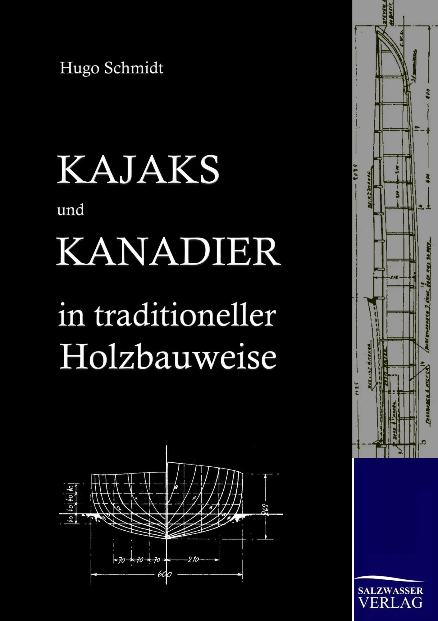 Cover: 9783867419895 | Kajaks und Kanadier in traditioneller Holzbauweise | Hugo Schmidt
