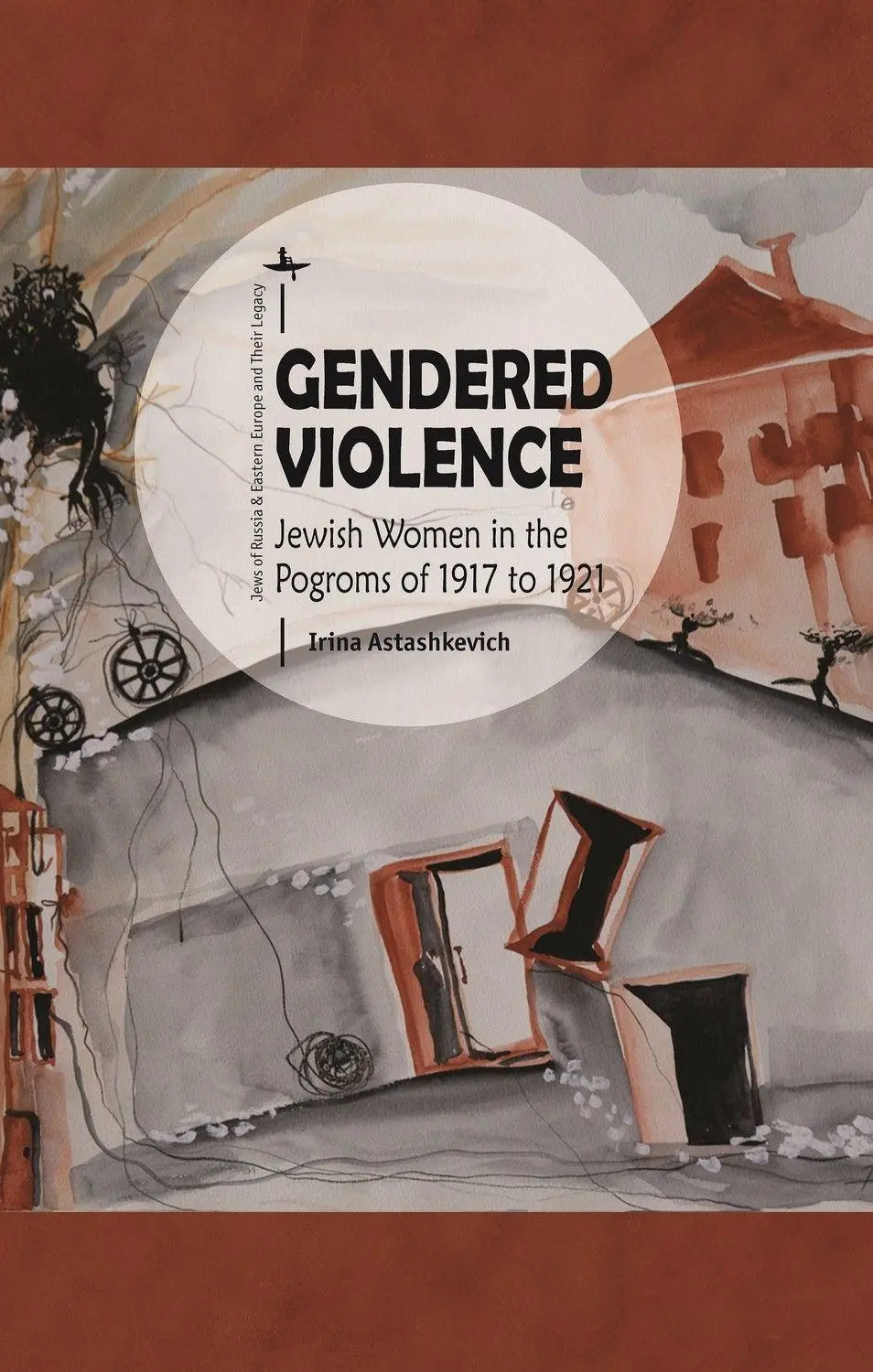 Cover: 9781618119995 | Gendered Violence | Jewish Women in the Pogroms of 1917 to 1921 | Buch