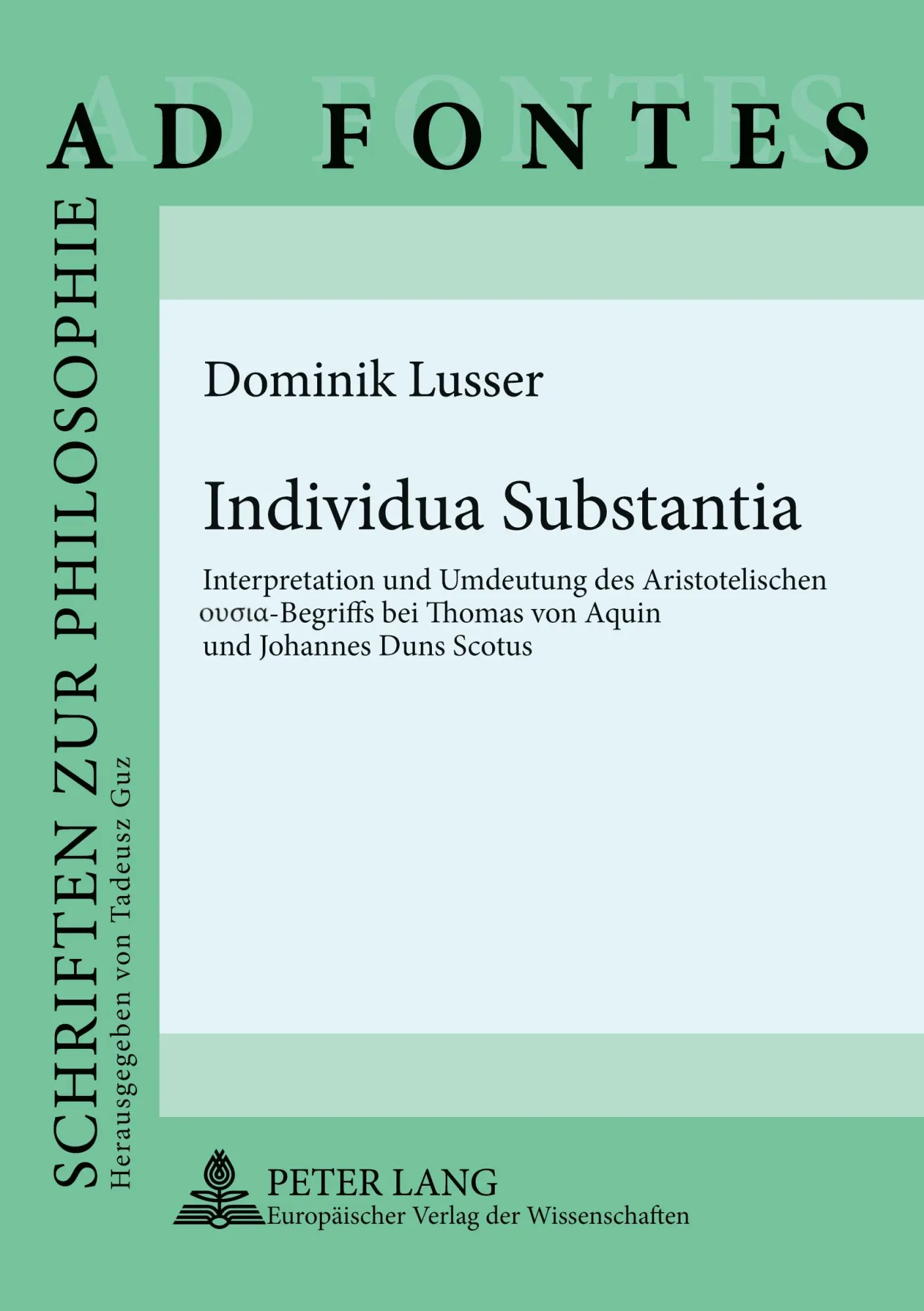 Cover: 9783631549995 | Individua Substantia | Dominik Lusser | Taschenbuch | 252 S. | Deutsch