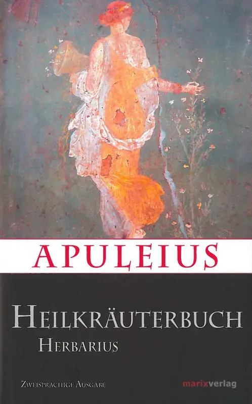 Cover: 9783737409995 | Apuleius' Heilkräuterbuch / Apulei Herbarius | Apuleius | Buch | 2015