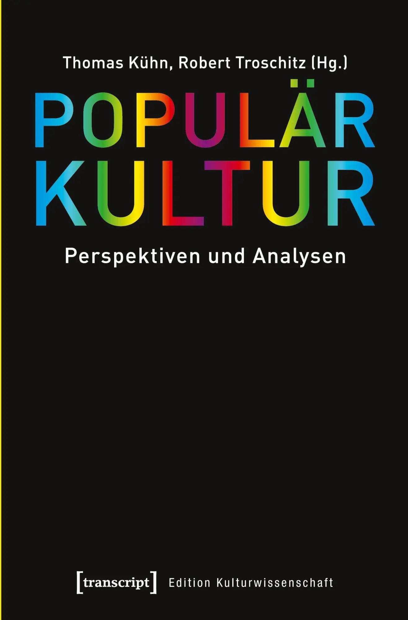 Cover: 9783837639995 | Populärkultur | Thomas Kühn | Taschenbuch | 202 S. | Deutsch | 2021
