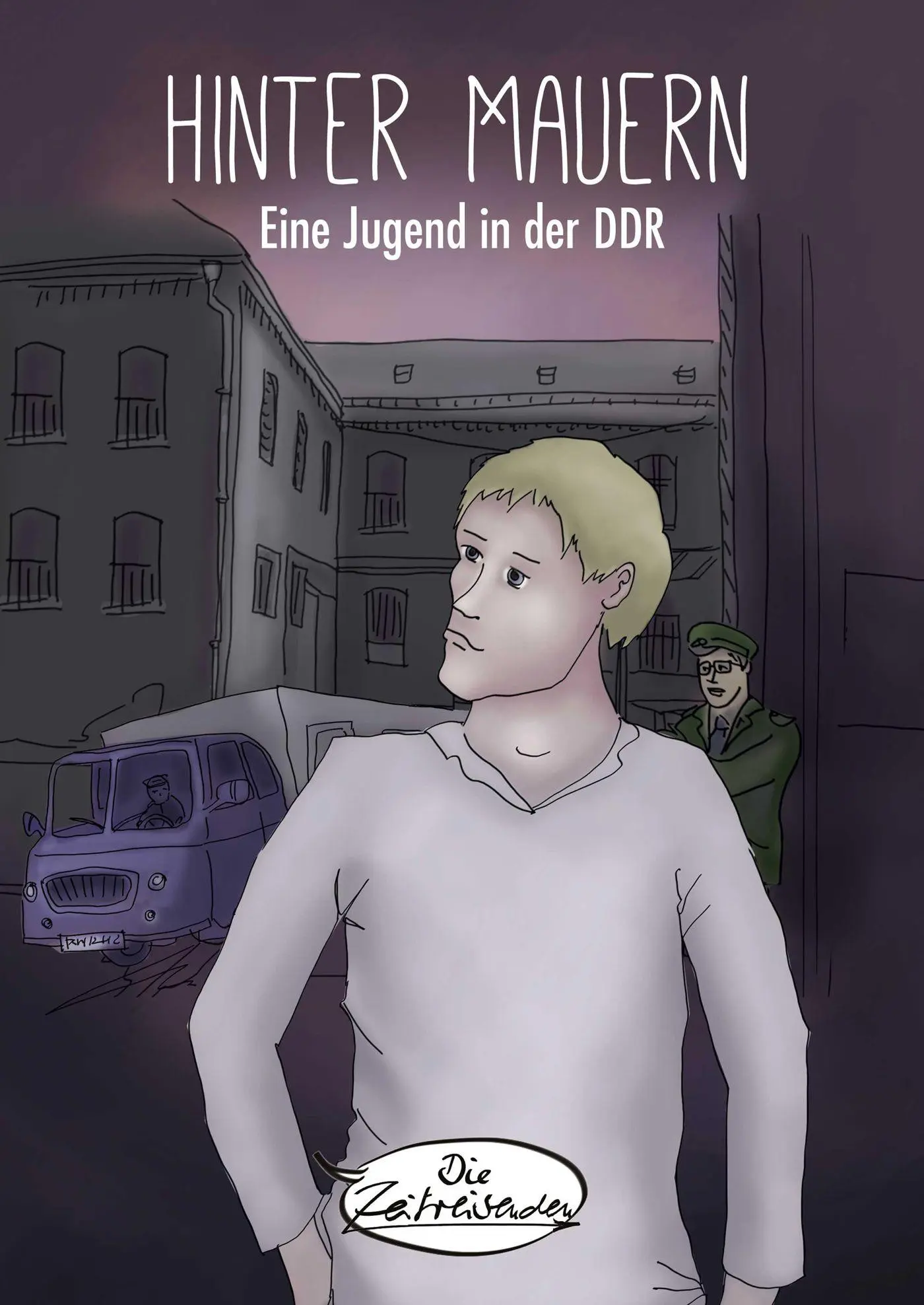 Cover: 9783861539995 | Hinter Mauern | Eine Jugend in der DDR | Die Zeitreisenden | Buch