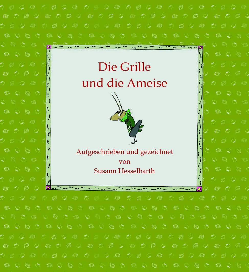 Cover: 9783937799995 | Die Grille und die Ameise | Susann Hesselbarth | Buch | 24 S. | 2020