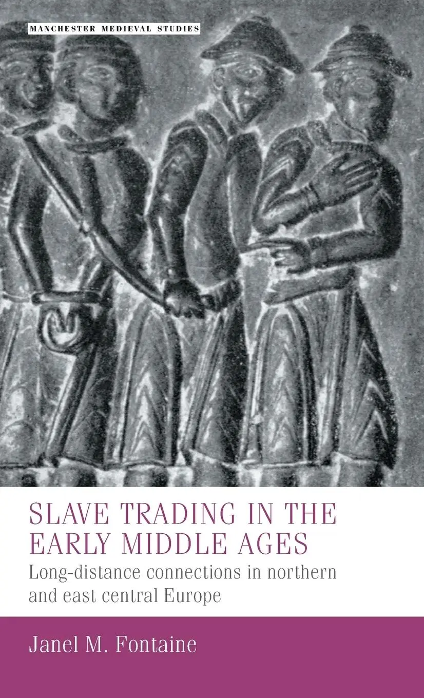 Cover: 9781526160096 | Slave trading in the Early Middle Ages | Janel M. Fontaine | Buch
