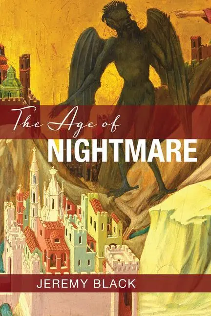 Cover: 9781587310096 | The Age of Nightmare | Jeremy Black | Taschenbuch | Englisch | 2024