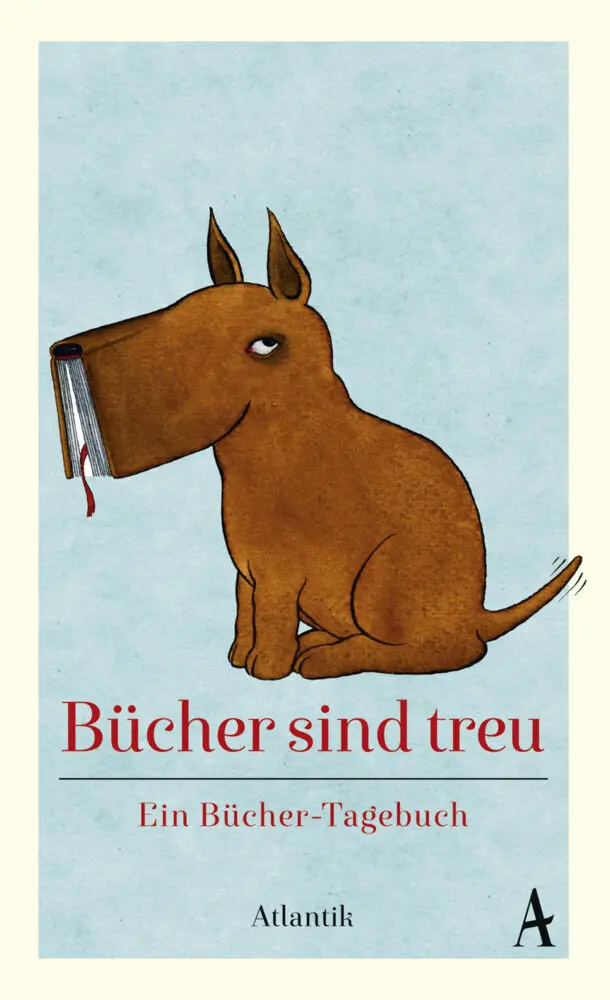 Cover: 9783455370096 | Bücher sind treu - Ein Bücher-Tagebuch | Daniel Kampa | Buch | 224 S.
