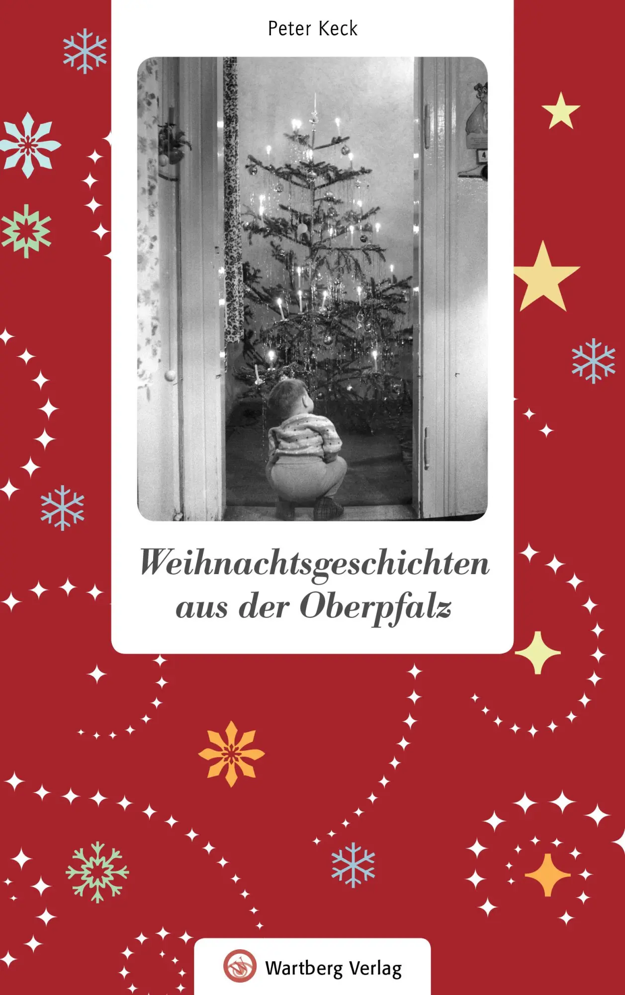 Cover: 9783831330096 | Weihnachtsgeschichten aus der Oberpfalz | Peter Keck | Buch | 80 S.