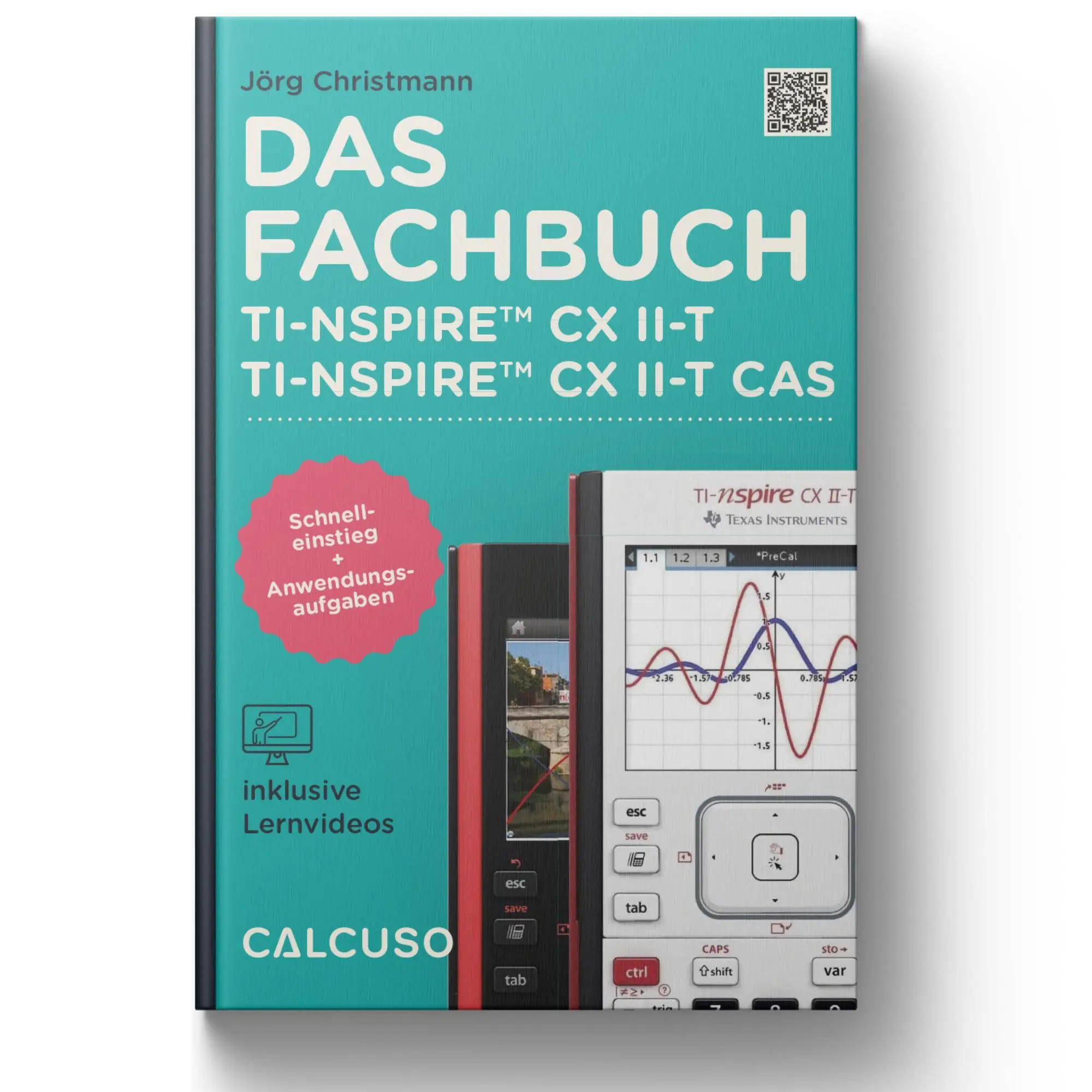 Cover: 9783965150096 | Das Fachbuch zum TI-Nspire CX II-T &amp; II-T CAS | Calcuso | Taschenbuch