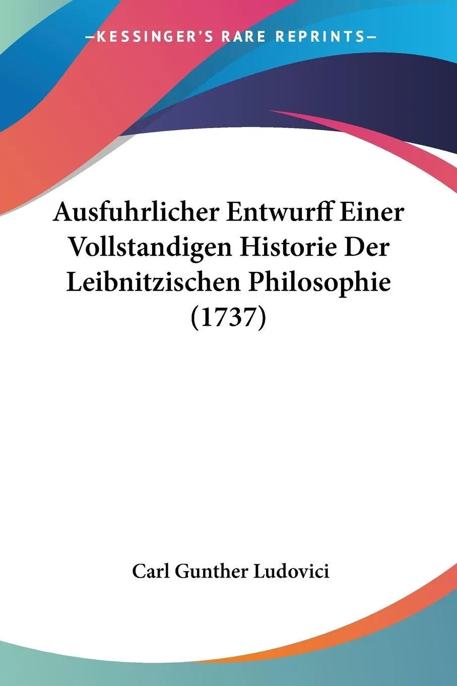 Cover: 9781104620196 | Ausfuhrlicher Entwurff Einer Vollstandigen Historie Der...