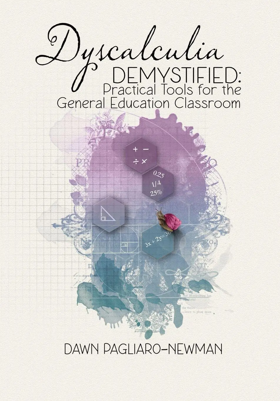 Cover: 9781732760196 | Dyscalculia Demystified | Dawn Pagliaro-Newman | Taschenbuch | 2026