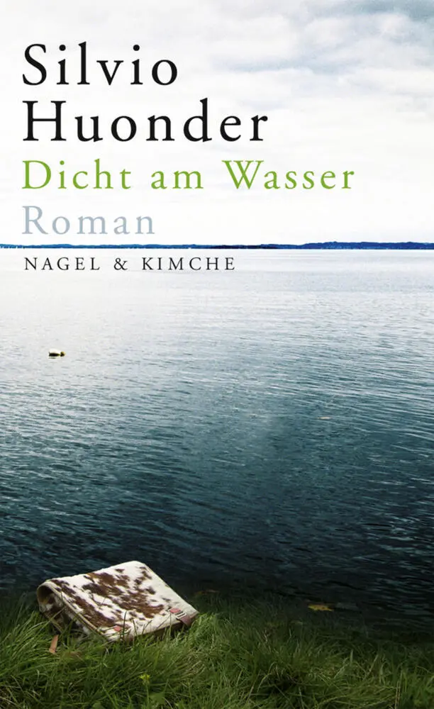 Cover: 9783312010196 | Dicht am Wasser | Roman | Silvio Huonder | Buch | 224 S. | Deutsch