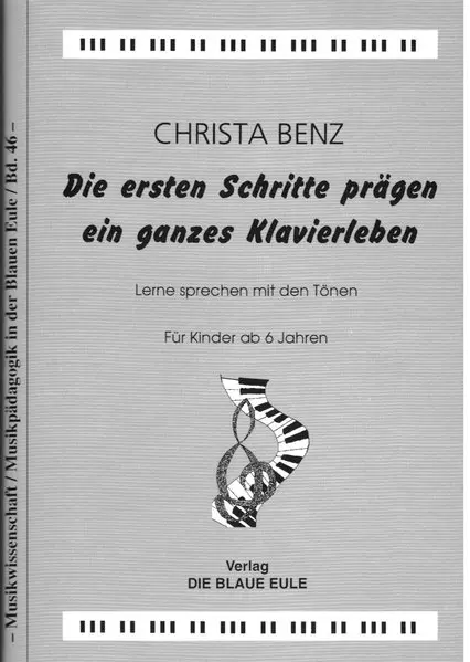 Cover: 9783506840196 | Die ersten Schritte prägen ein ganzes Klavierleben | Christa Benz