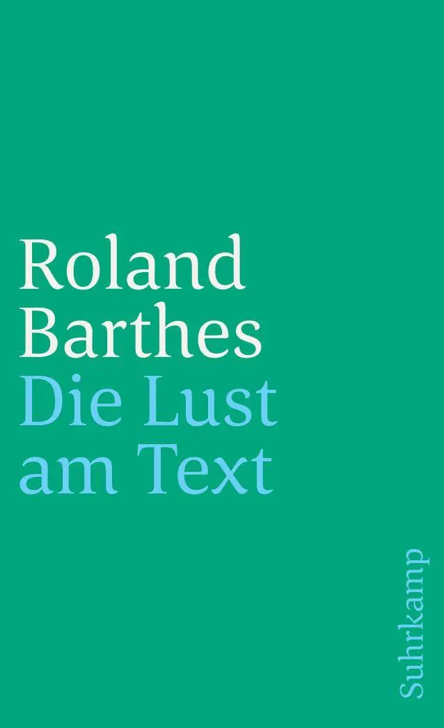Cover: 9783518270196 | Die Lust am Text | Roland Barthes | Taschenbuch | 502 S. | Deutsch