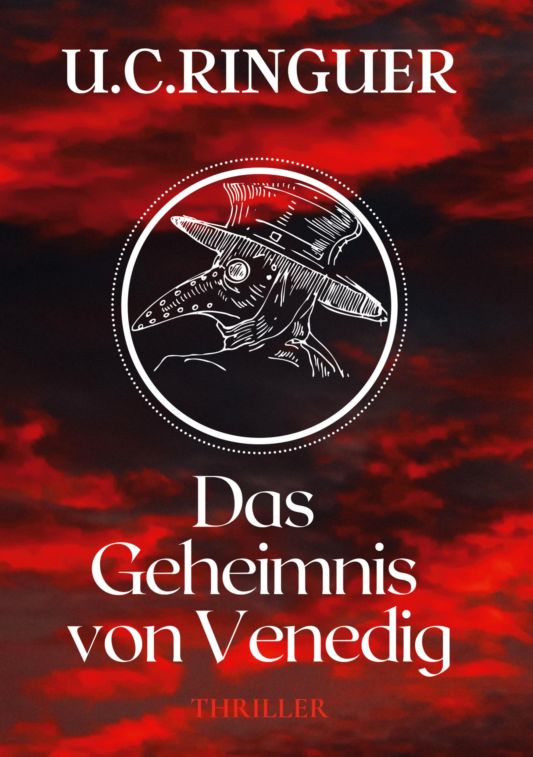 Cover: 9783754650196 | Das Geheimnis von Venedig | U. C. Ringuer | Taschenbuch | 472 S.