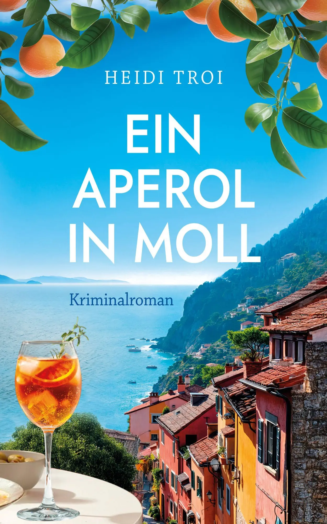Cover: 9783823400196 | Ein Aperol in Moll | Heidi Troi | Taschenbuch | 312 S. | Deutsch