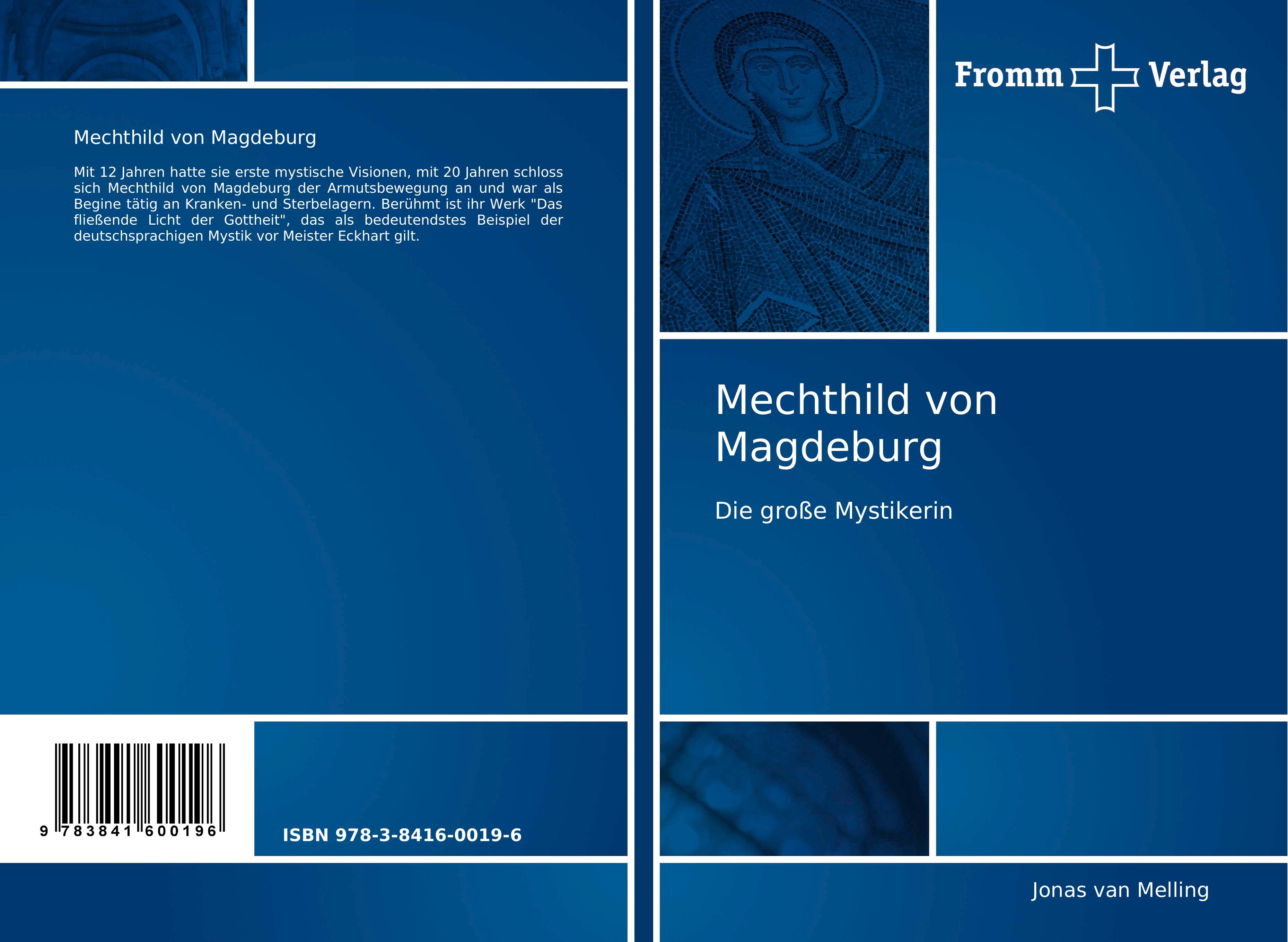 Mechthild von Magdeburg | Die große Mystikerin | Jonas van Melling | Taschenbuch | Paperback | 76 S. | Deutsch | 2010 | Fromm Verlag | EAN 9783841600196 - Melling, Jonas van