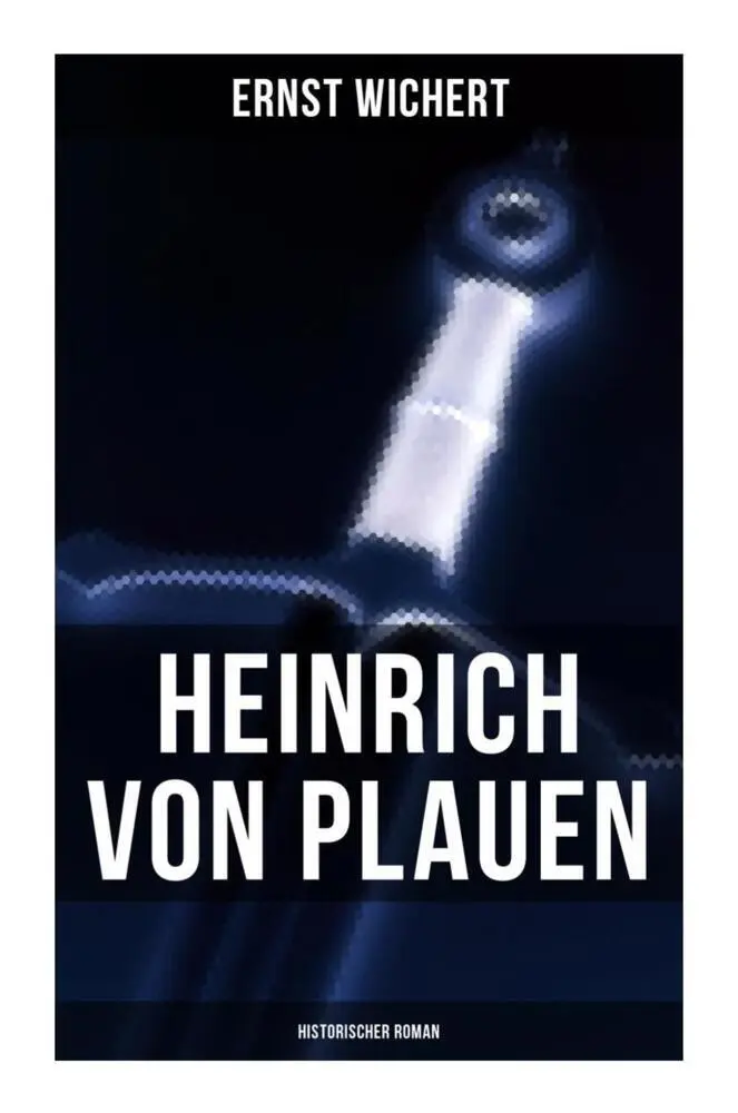 Cover: 9788027250196 | Heinrich von Plauen (Historischer Roman) | Ernst Wichert | Taschenbuch