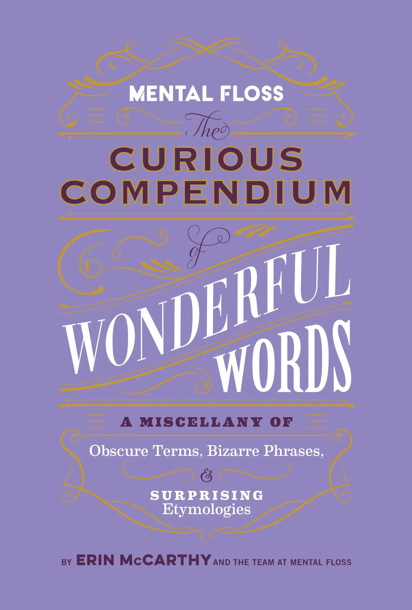 Cover: 9798886740196 | Mental Floss: Curious Compendium of Wonderful Words | Erin Mccarthy