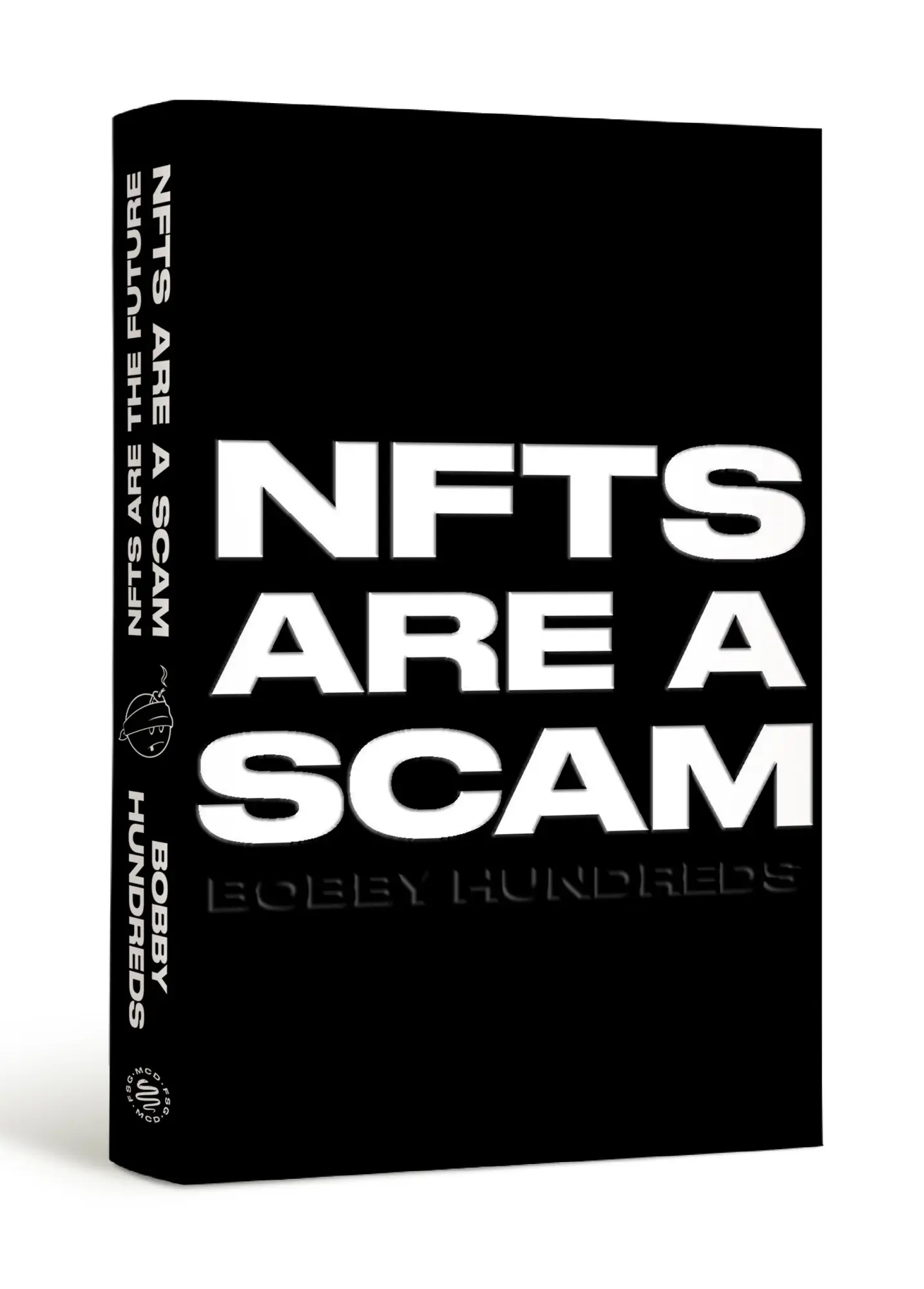 Cover: 9780374610296 | NFTs Are a Scam / NFTs Are the Future | The Early Years: 2020-2023