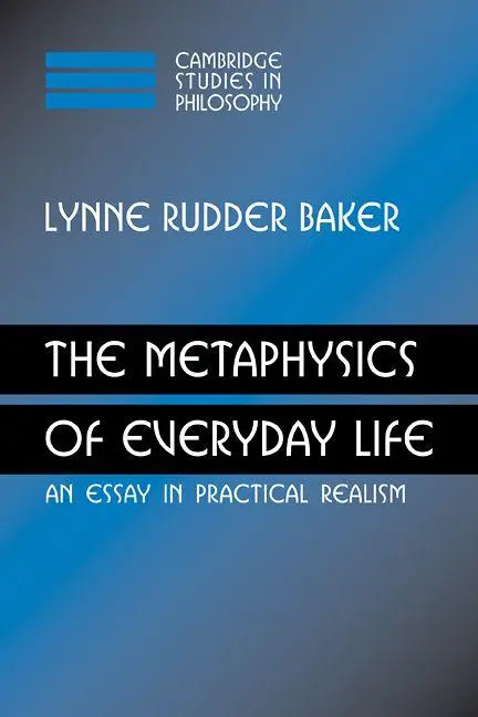 Cover: 9780521120296 | The Metaphysics of Everyday Life | An Essay in Practical Realism