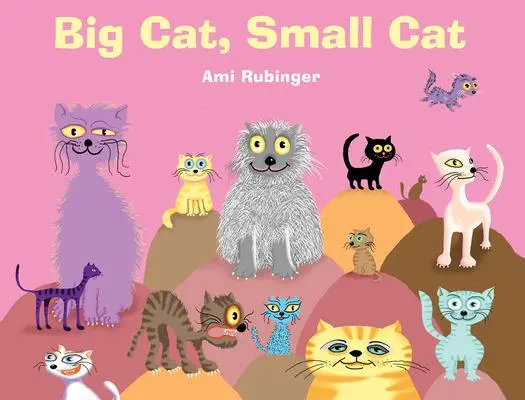 Cover: 9780789210296 | Big Cat, Small Cat | Ami Rubinger | Buch | Gebunden | Englisch | 2009