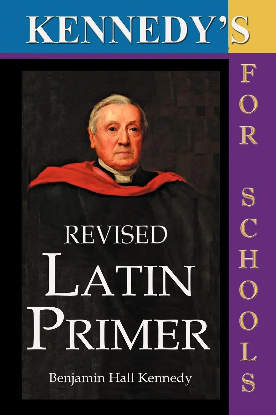 Cover: 9781843560296 | Kennedy's Revised Latin Primer | Benjamin Hall Kennedy | Taschenbuch