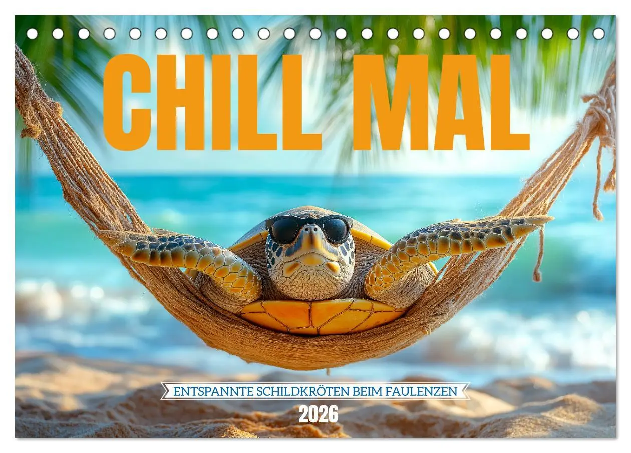 Cover: 9783457330296 | CHILL MAL - Entspannte Schildkröten beim Faulenzen (Tischkalender...