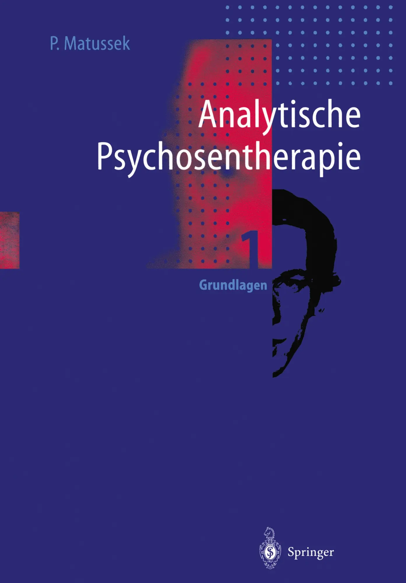 Cover: 9783540560296 | Analytische Psychosentherapie | 1 Grundlagen | Paul Matussek | Buch