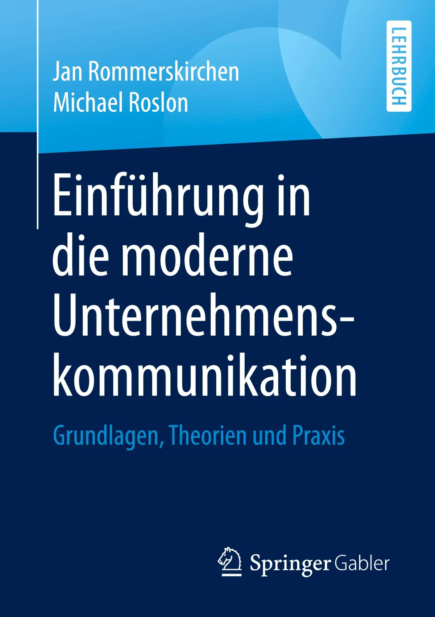 Cover: 9783658300296 | Einführung in die moderne Unternehmenskommunikation | Roslon (u. a.)