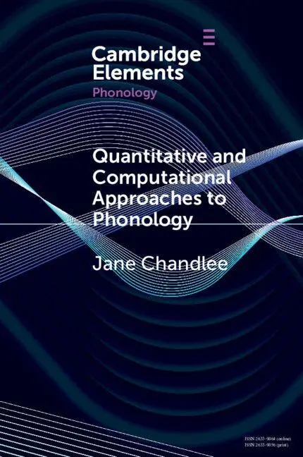Cover: 9781009420396 | Quantitative and Computational Approaches to Phonology | Jane Chandlee