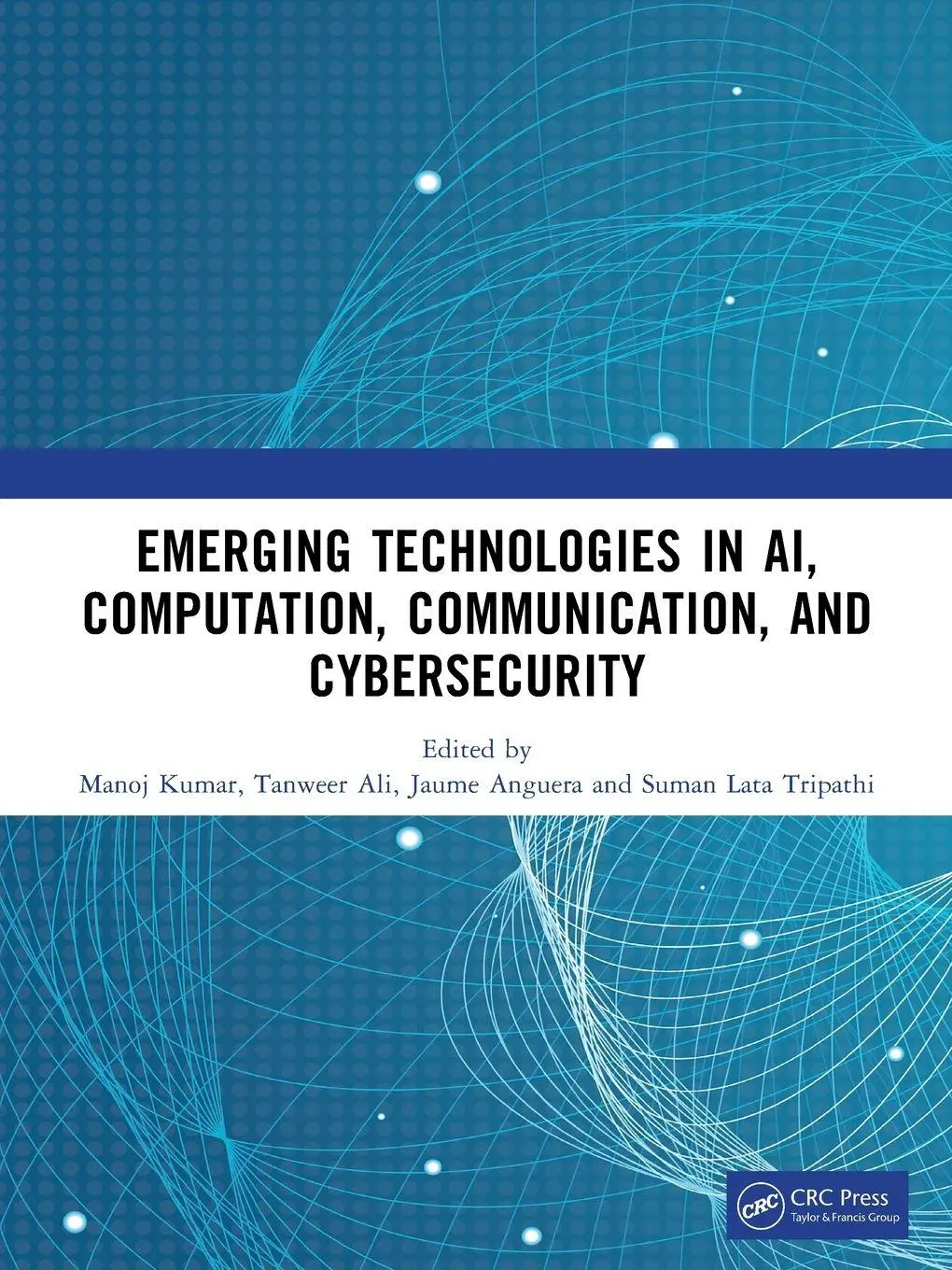 Cover: 9781041240396 | Emerging Technologies in AI, Computation, Communication, and...