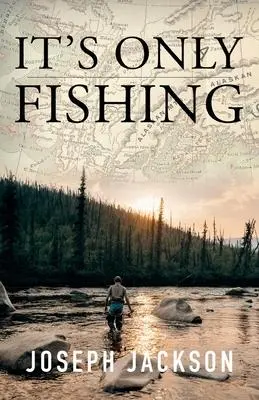 Cover: 9781684920396 | It's Only Fishing | Joseph Jackson | Taschenbuch | Englisch | 2023