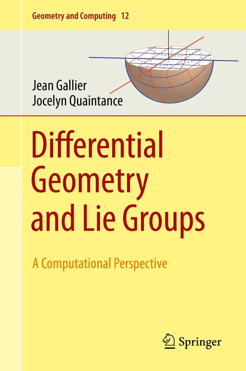 Cover: 9783030460396 | Differential Geometry and Lie Groups | A Computational Perspective Cover: 9783030460396 | Differential Geometry and Lie Groups | A Computational Perspective