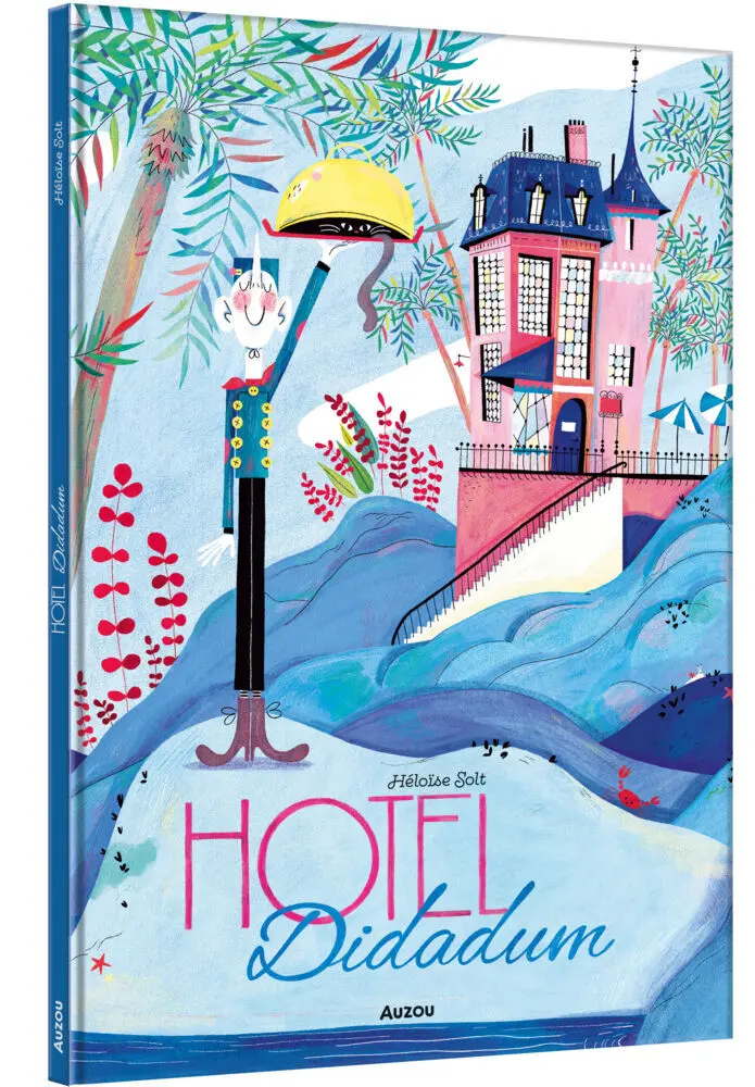Cover: 9783039540396 | Hotel Didadum | Héloïse Solt | Buch | Deutsch | 2023 | Auzou