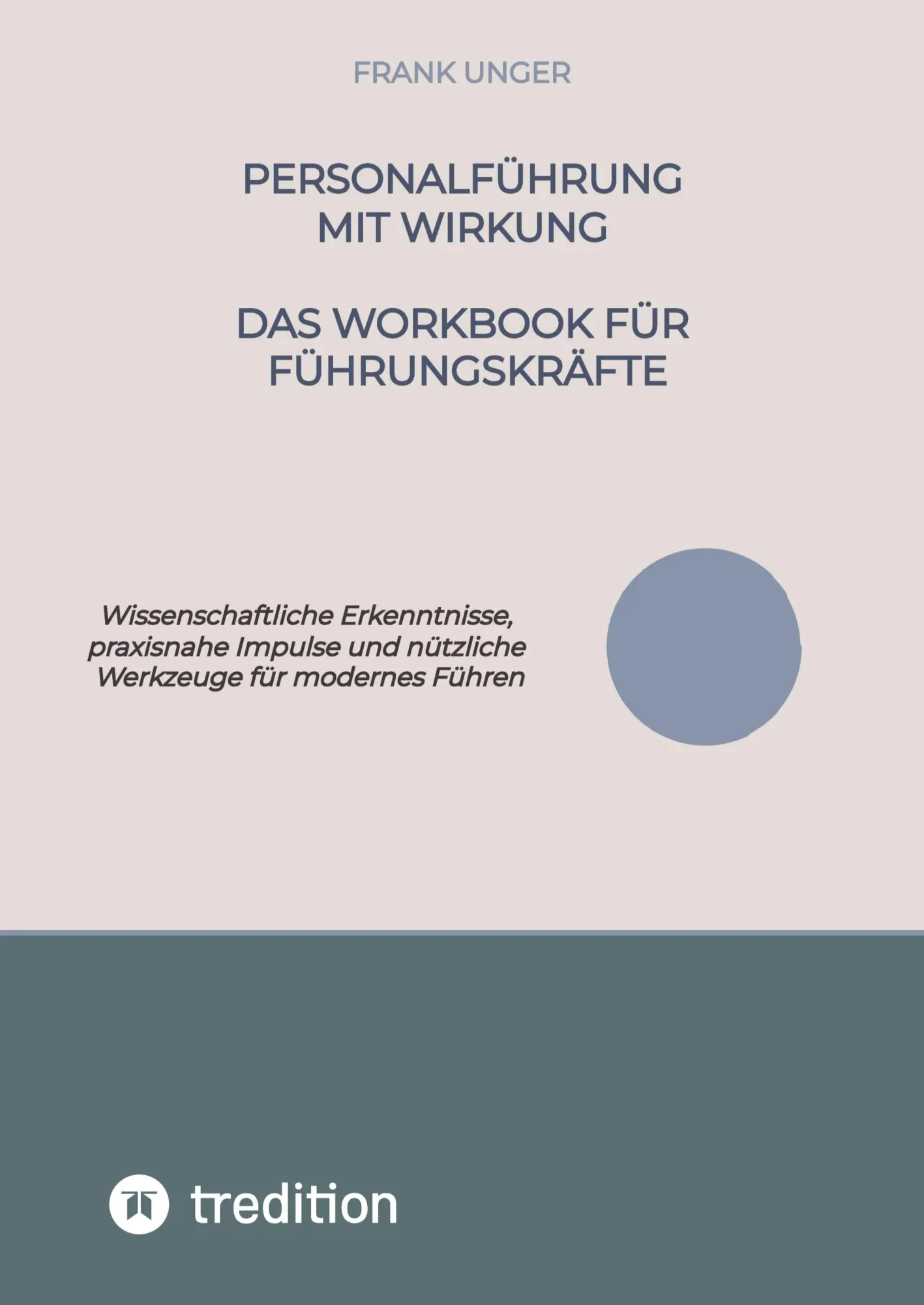 Cover: 9783384680396 | Personalführung mit Wirkung - Das Workbook für Führungskräfte | Unger