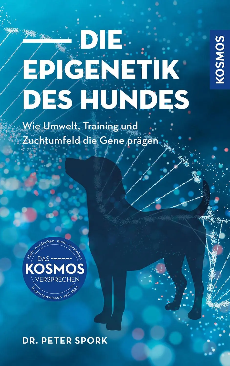 Cover: 9783440180396 | Die Epigenetik des Hundes | Peter Spork | Buch | 152 S. | Deutsch