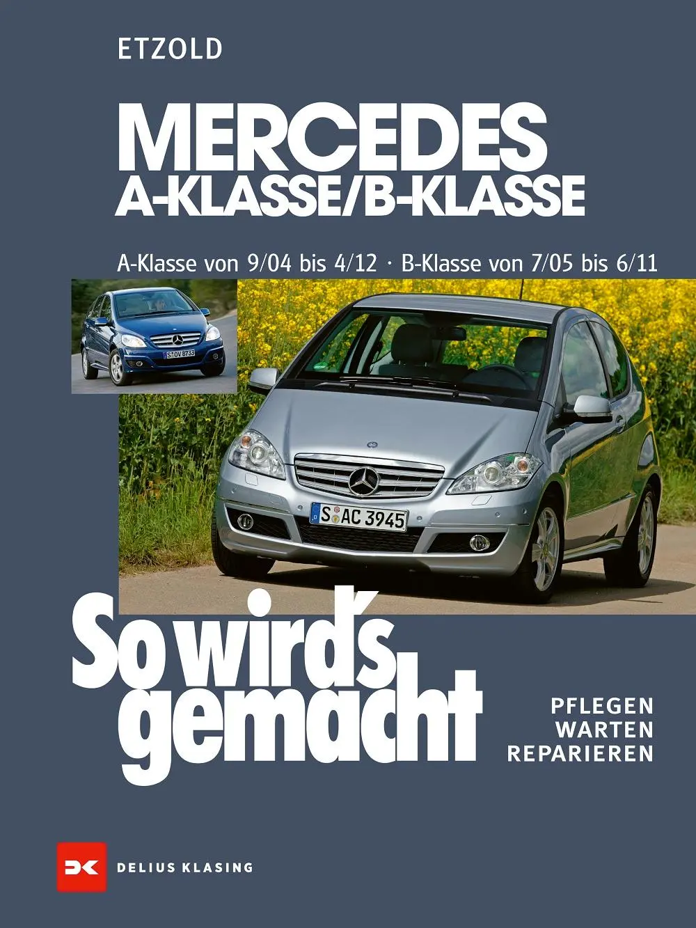Cover: 9783667130396 | Mercedes A-Klasse / B-Klasse A-Klasse 9/04-4/12 - B-Klasse 7/05-6/11