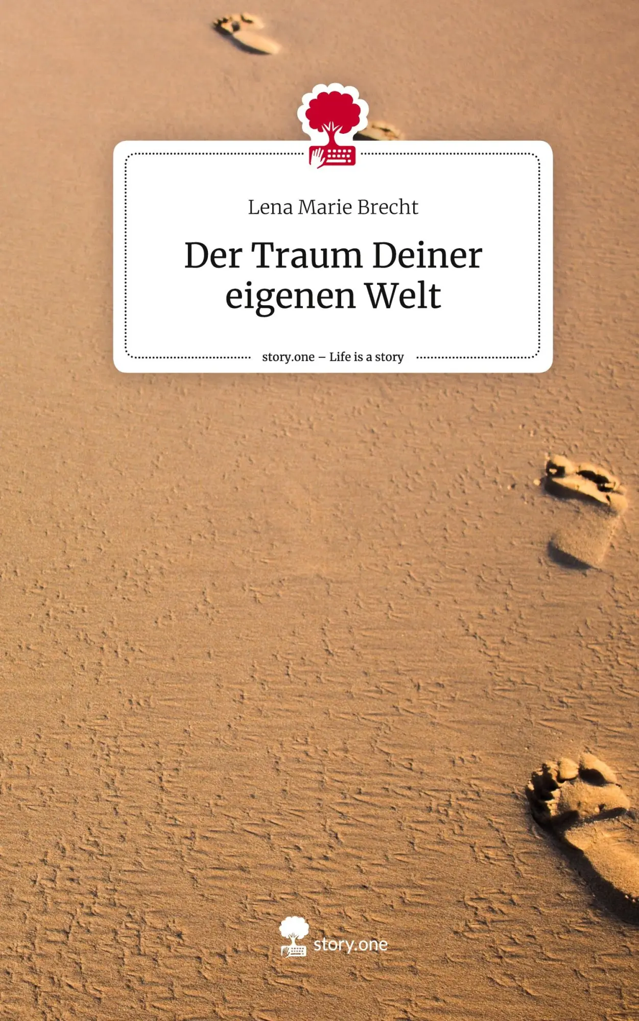 Cover: 9783711510396 | Der Traum Deiner eigenen Welt. Life is a Story - story.one | Brecht