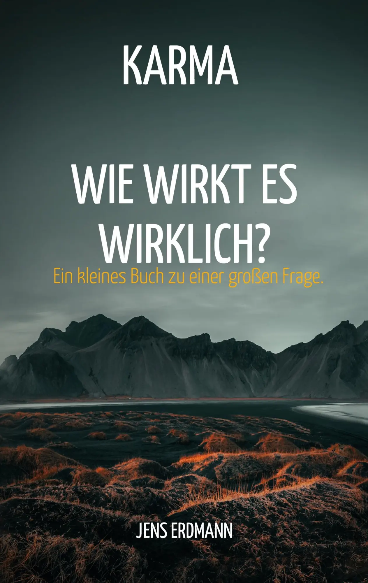 Cover: 9783756230396 | Karma - Wie wirkt es wirklich? | Jens Erdmann | Taschenbuch | 30 S.
