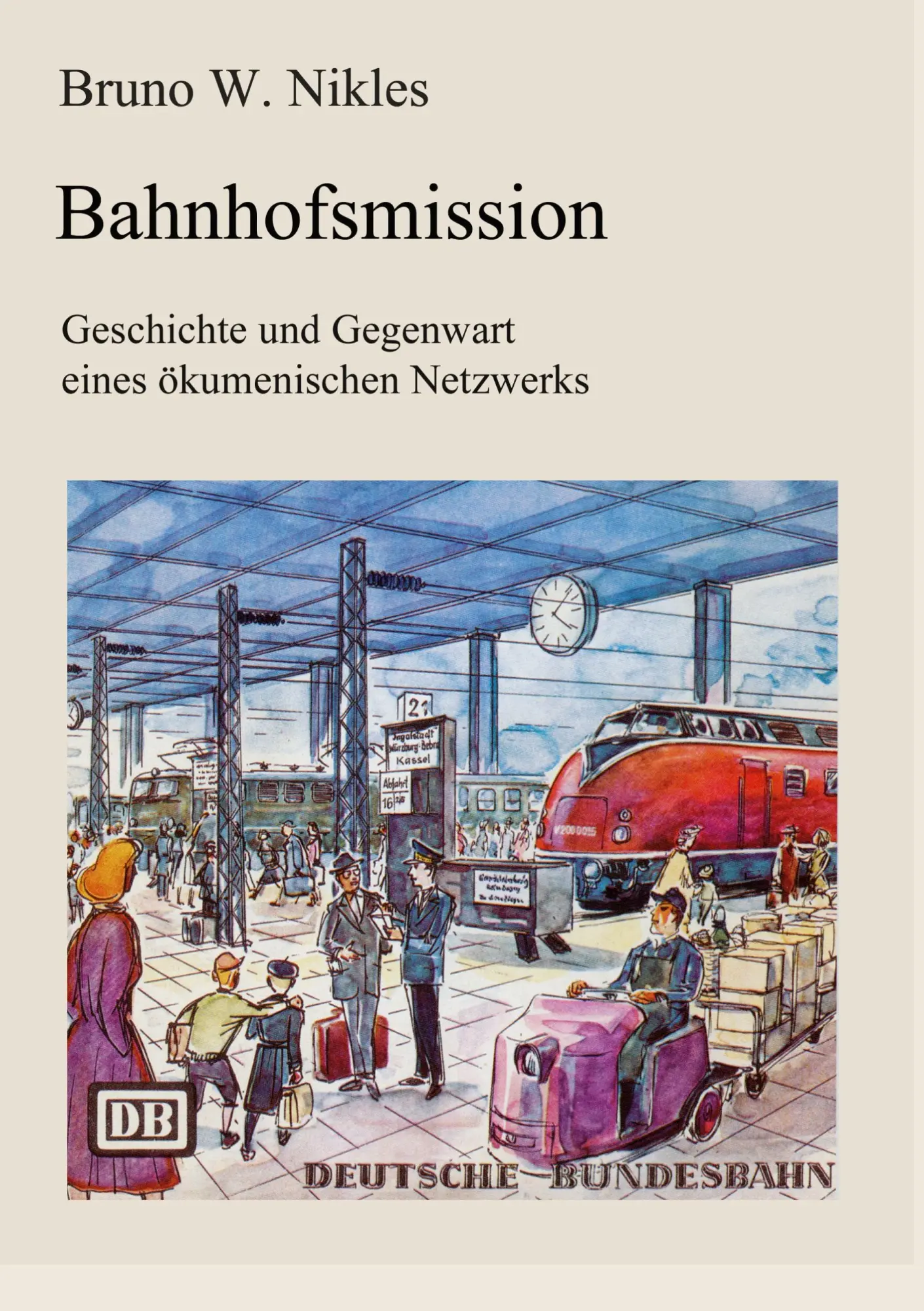 Cover: 9783819210396 | Bahnhofsmission | Bruno W. Nikles | Taschenbuch | 198 S. | Deutsch