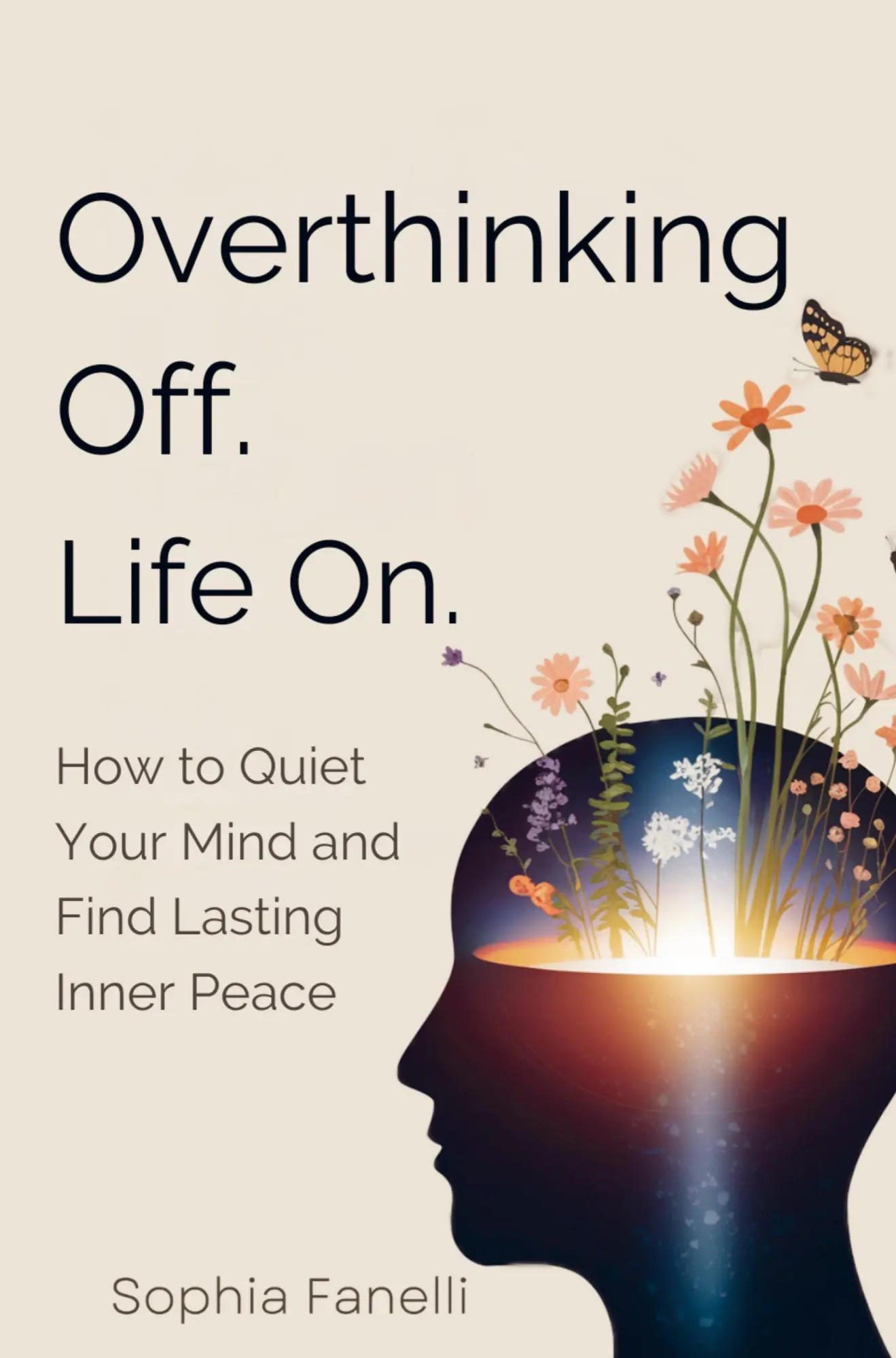 Cover: 9783910360396 | Overthinking Off. Life On. - How to Quiet Your Mind and Find...