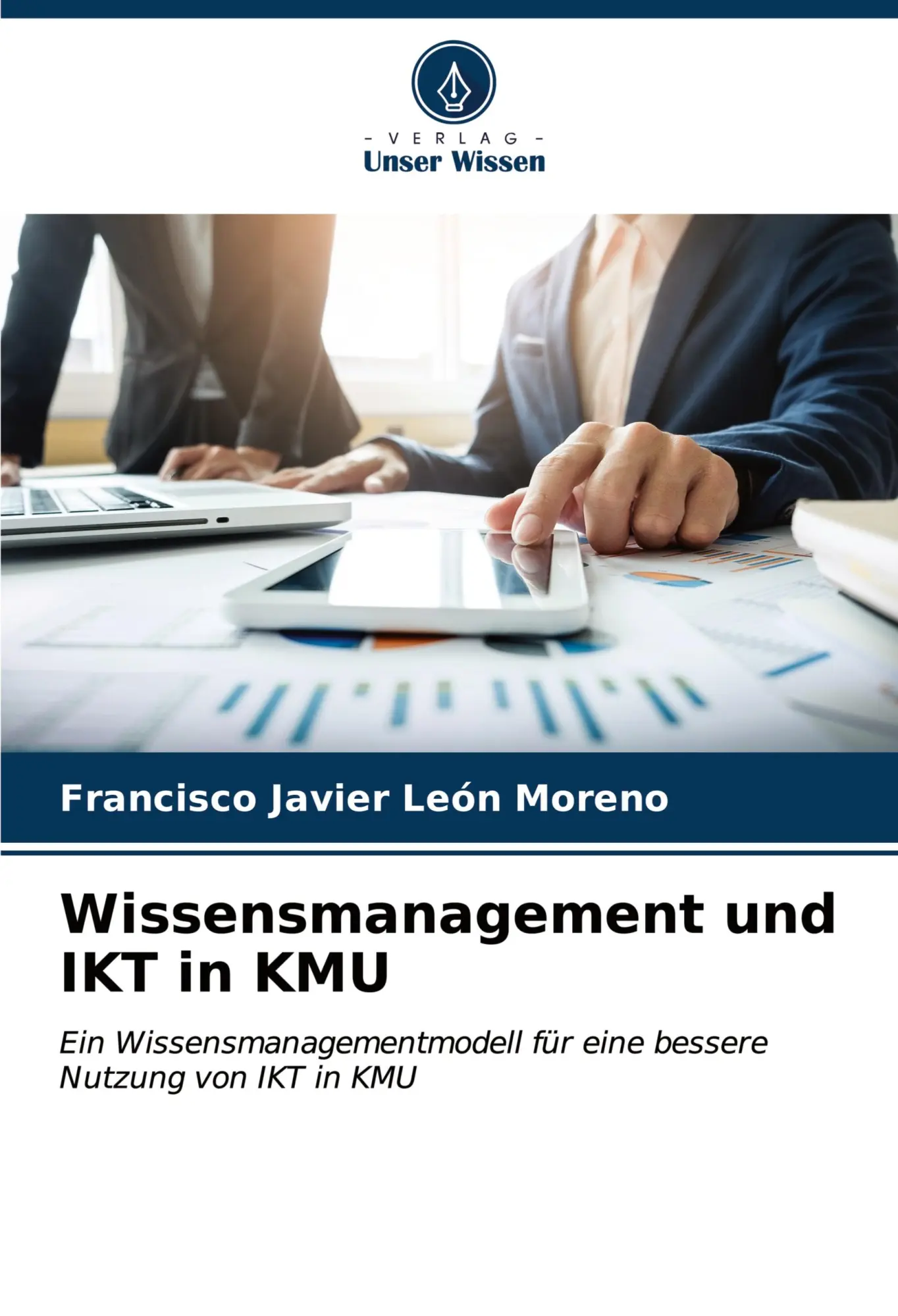 Cover: 9786206930396 | Wissensmanagement und IKT in KMU | Francisco Javier León Moreno | Buch