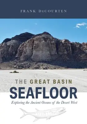 Cover: 9781647690496 | The Great Basin Seafloor: Exploring the Ancient Oceans of the...