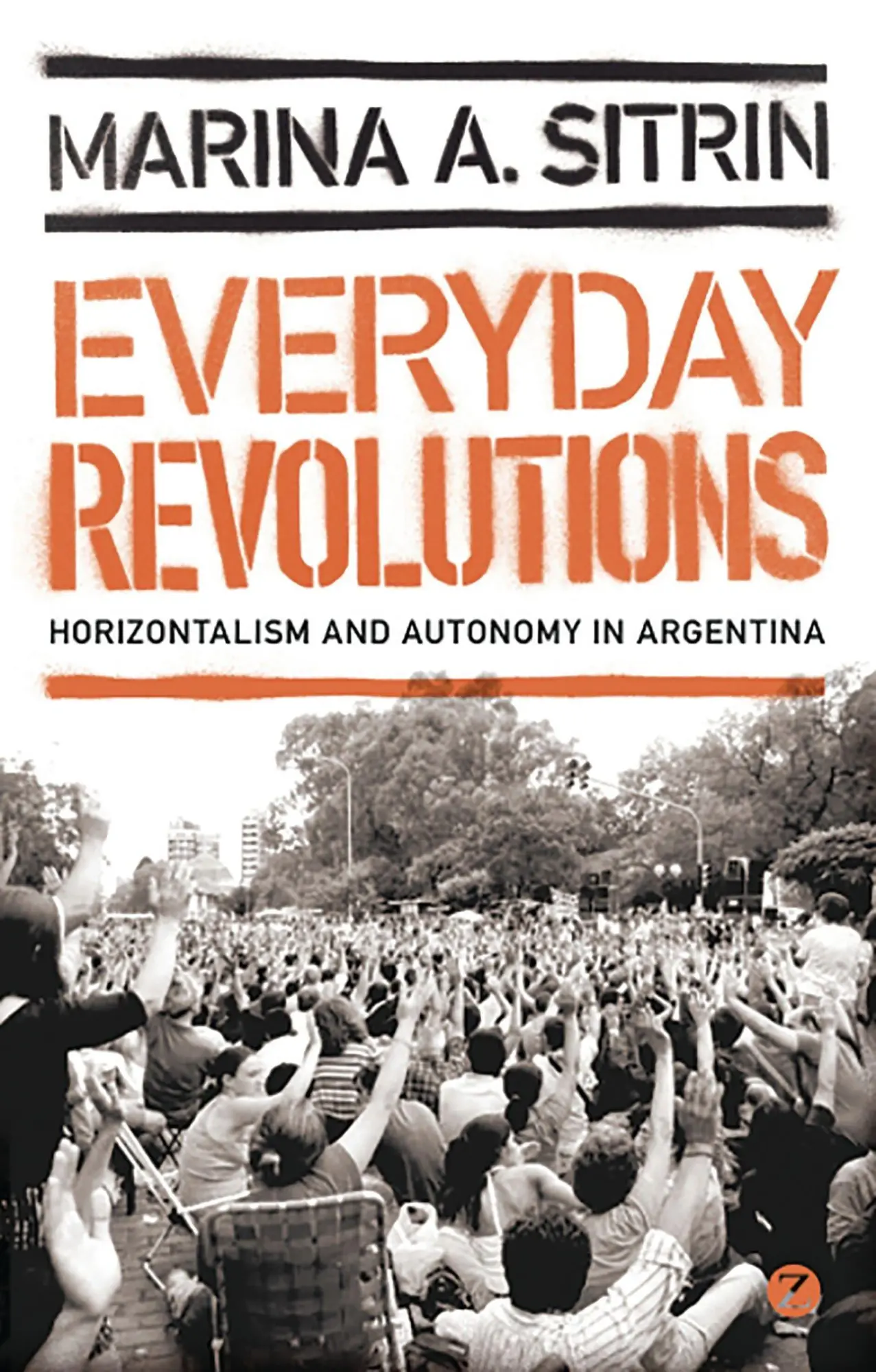 Cover: 9781780320496 | Everyday Revolutions | Horizontalism and Autonomy in Argentina | Buch