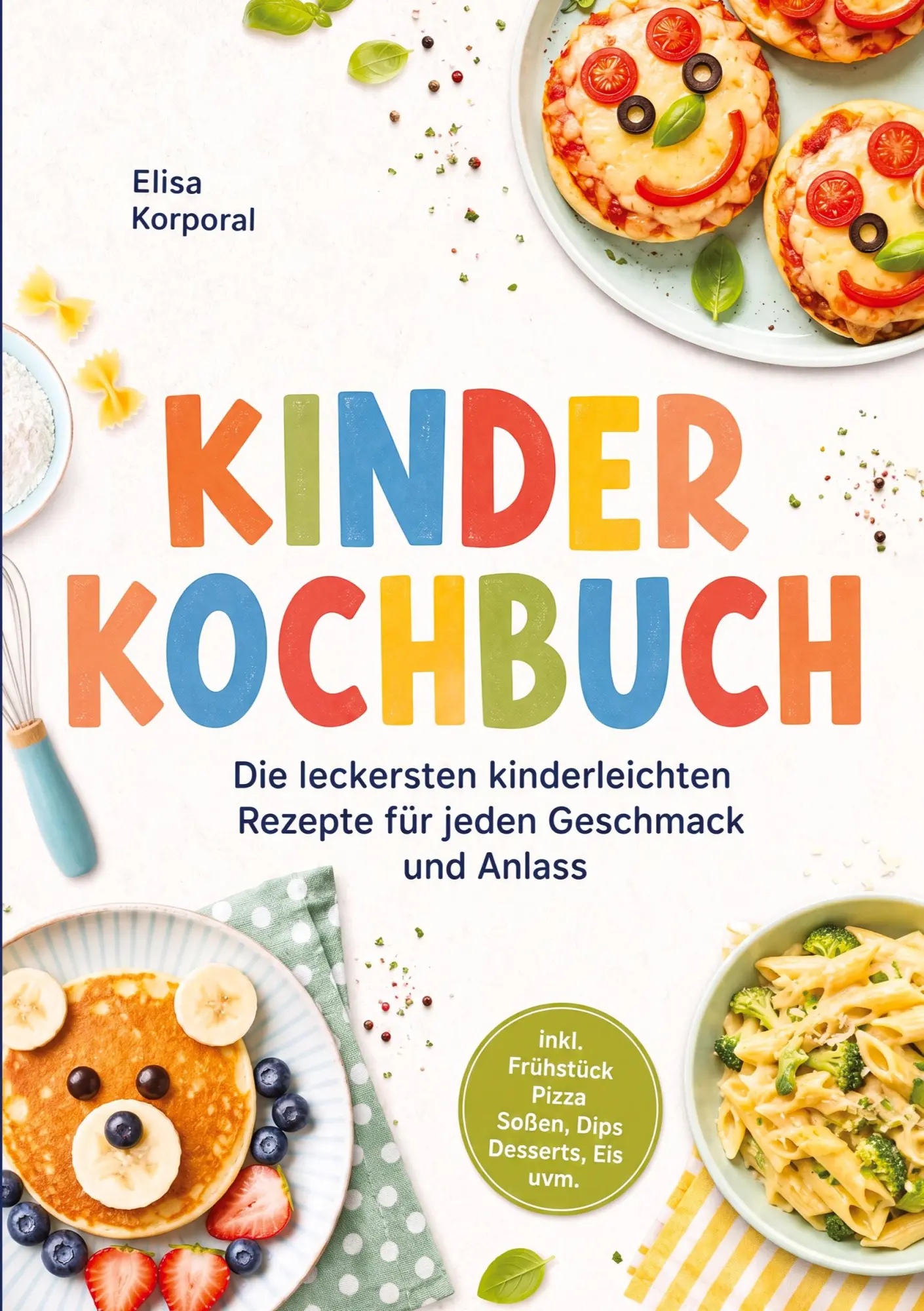 Cover: 9783693860496 | Kinderkochbuch: Die leckersten kinderleichten Rezepte für jeden...